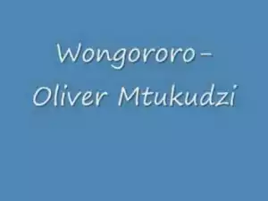 Oliver Mtukudzi - Wongororo